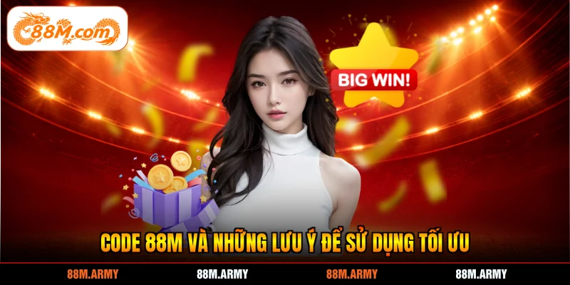 Code 88M và những lưu ý để sử dụng tối ưu